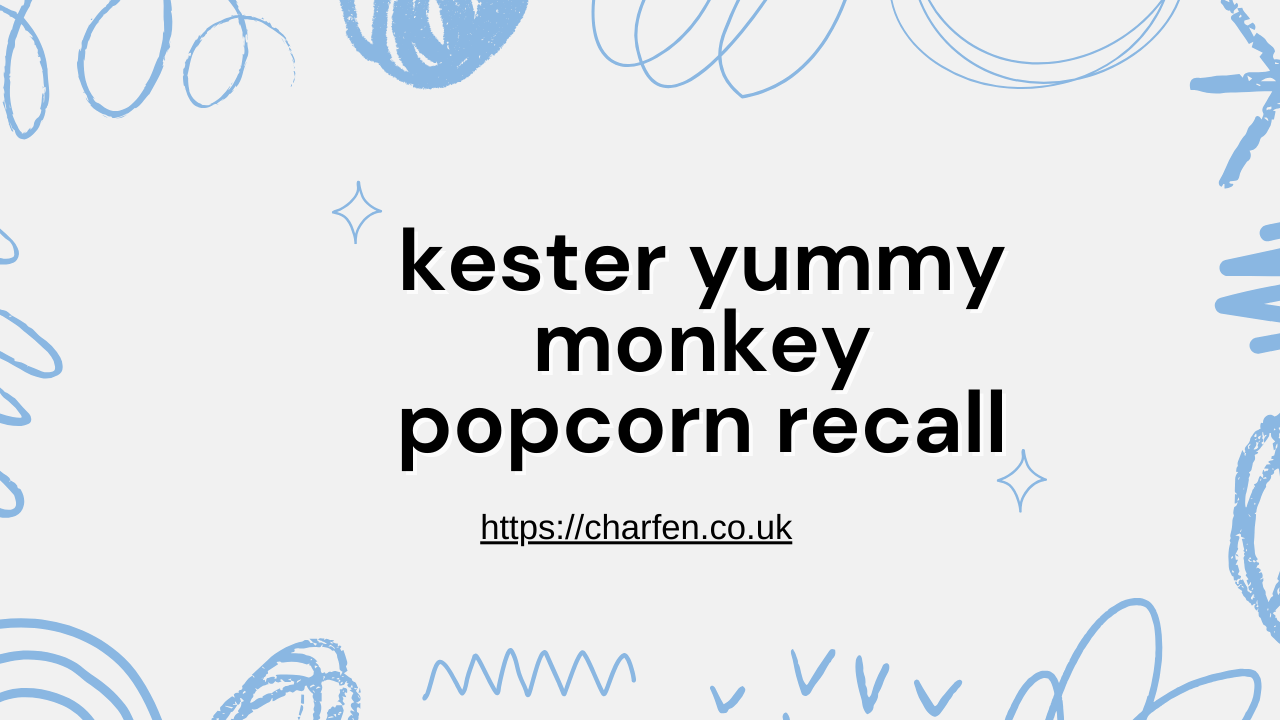 kester yummy monkey popcorn recall