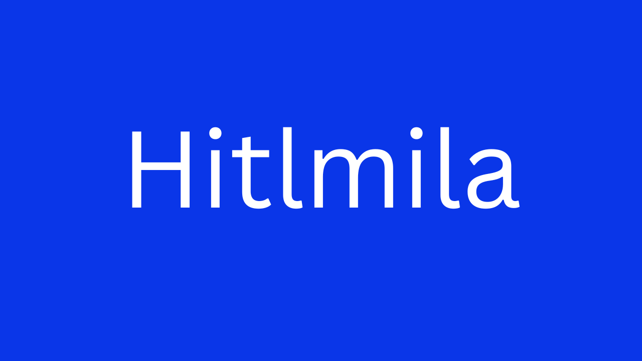 A Comprehensive Guide to Understanding Hitlmila