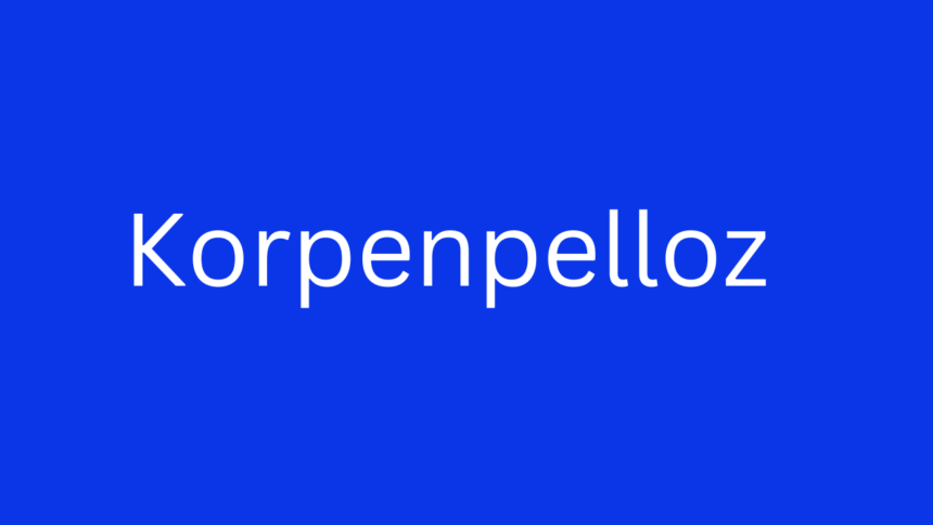 A Comprehensive Guide to Understanding Korpenpelloz