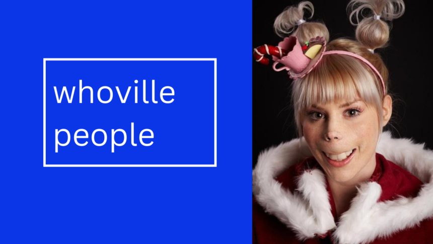 Exploring the Lives of Whoville People: A Comprehensive Guide