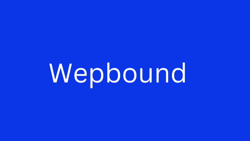 The Essential Guide to Wepbound: Tips and Tricks