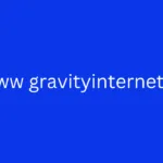 A Comprehensive Guide to Understanding www gravityinternetnet