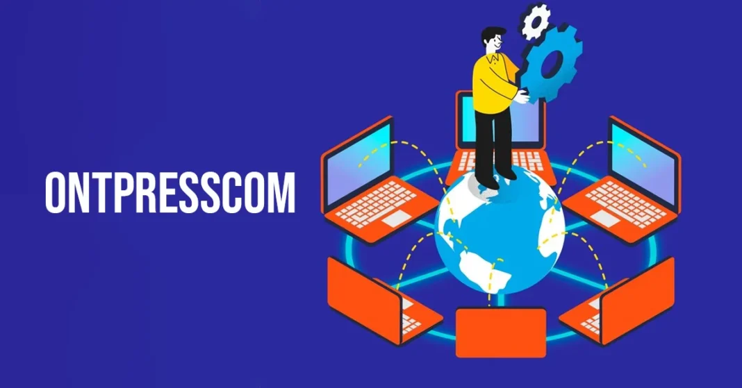 The Ultimate Guide to Using Ontpresscom Effectively