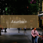 Why is Axurbain Important for Future Urban Planning?