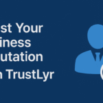 Why Businesses Buy Google Reviews with TrustLyr to Outrank Competitors