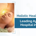 Holistic Healing with Leading Ayurvedic Hospital in Bhopal