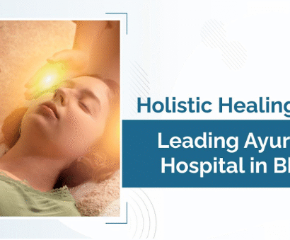 Holistic Healing with Leading Ayurvedic Hospital in Bhopal