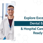 Explore Excellence in Dental Education & Hospital Care - Future-Ready Dentists
