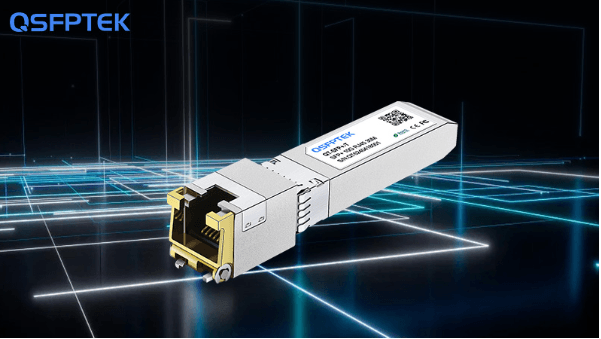Advantages of Using 10GBASE-T SFP+ Transceivers in Modern Networks