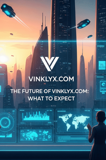 The Future of Vinklyx.com: What to Expect