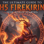 The Ultimate Guide to H5 FireKirin: How to Get Started