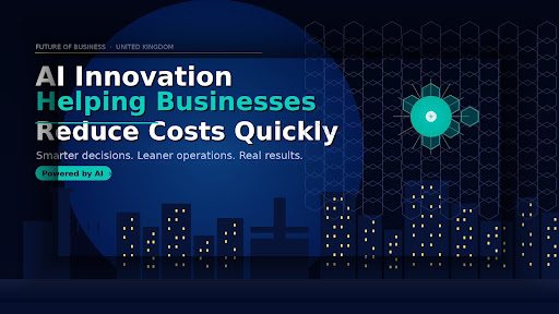How AI Development Services in the UK Reduce Business Costs Fast?