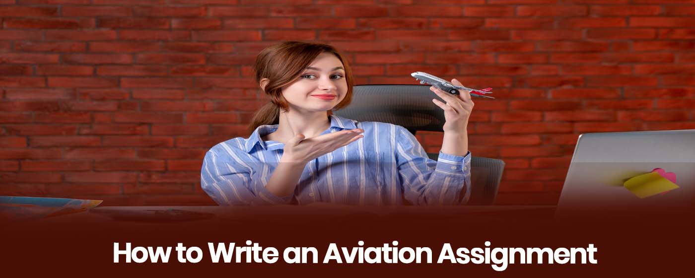How to Write an Aviation Assignment