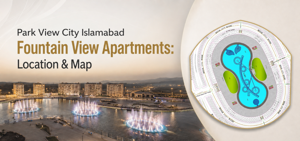 Park View City Islamabad Fountain View Apartments: Location & Map